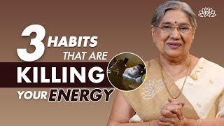 What Is Killing Your Energy? | 3 Habits That Drain Your Energy | Restore Your Energy | Dr. Hansaji