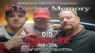 R.I.P. NICHOLAS LOCKMILLER "COWBOY NICK" 1988-2018