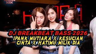 Download lagu DJ BREAKBEAT BASS 2026-IPANK MUTIARA X KESUCIAN CINTA X HATIMU MILIK DIA mp3 Download lagu DJ BREAKBEAT BASS 2026-IPANK MUTIARA X KESUCIAN CINTA X HATIMU MILIK DIA mp3