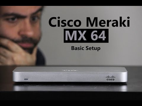 Cisco Meraki EP 01 - MX64 Security Appliance - Basic Setup
