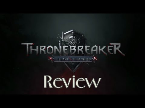 Thronebreaker - The Witcher Tales | Review