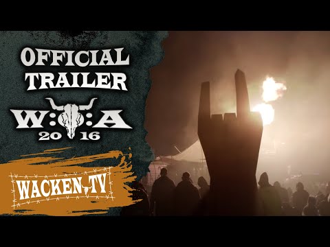 Wacken Open Air 2016 - Official Trailer (Final Version) - Rain Or Shine