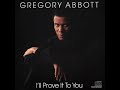 Gregory Abbott - I'll Prove It To You (Extended Mix Version)