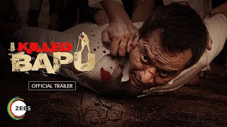 I Killed Bapu | Official Trailer | Hyder Kazmi | Watch Now on ZEE5
