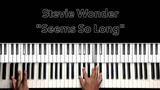 Stevie Wonder "Seems So Long" Piano Tutorial