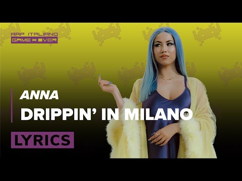 Anna - Drippin' In Milano || Lyrics Video