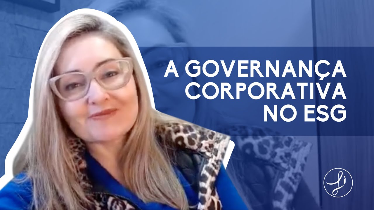 ESG e a Governança Corporativa na prática