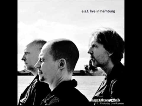 E.S.T Live in Hamburg - Behind the Yashmak - YouTube