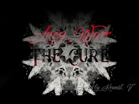Lucy Warr - The Cure (Lyric Video)