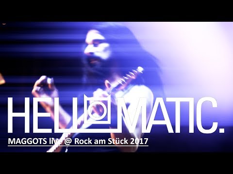 HELL-O-MATIC - MAGGOTS @ Rock am Stück-Festival 2017