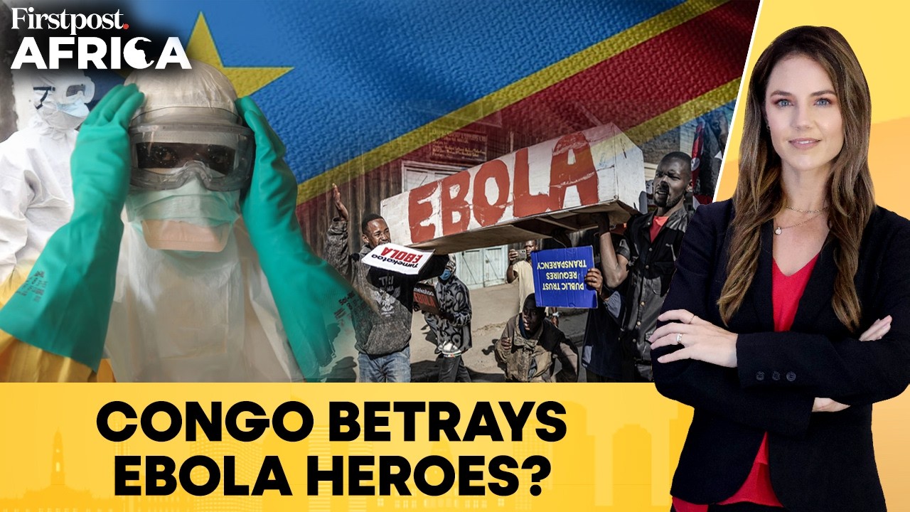 DR Congo Ebola Medics Strike Over Unpaid Salaries As Outbreak Worsens | Firstpost Africa | N18G