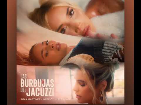 India Martínez, Greeicy, Lele Pons - LAS BURBUJAS DEL JACUZZI