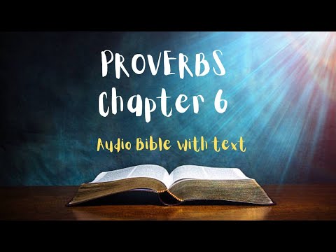The Book of Proverbs 📖 Chapter 6: Timeless Wisdom in Audio and Text