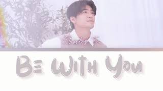Charles Tu - Be With You  Ost HIStory4 Close To Yo