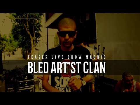 Teaser Live Show Madrid - Bled Art'st Clan