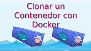 08.-Docker Clonar un Contenedor. [Tutorial en  Español]