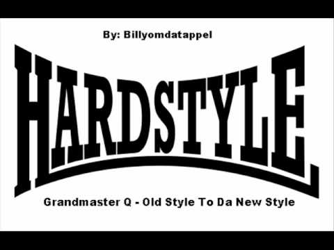 Grandmaster Q - Old Style To Da New Style