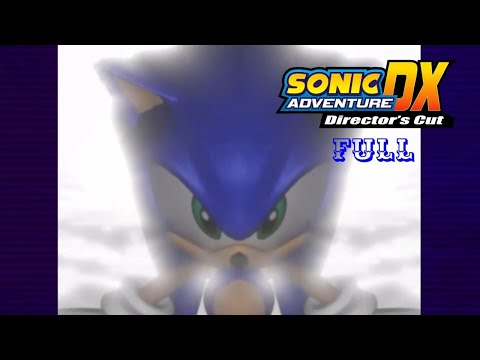 Sonic Adventure DX: Director's Cut Full Walkthrough