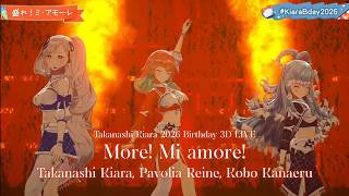 Takanashi Kiara, Pavolia Reine, Kobo Kanaeru ♬盛れ！ミ・アモーレ (More! Mi Amore)- Juice=Juice @KiaraBday2026
