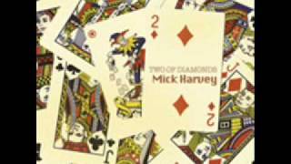 Mick Harvey   I don&#39;t want you on my mind