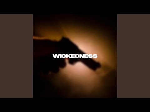 Wickedness