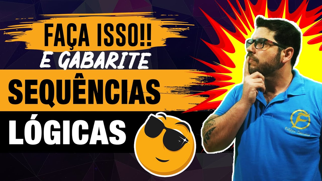 Faça isso para GABARITAR as SEQUÊNCIAS LÓGICAS - RLM para CONCURSOS