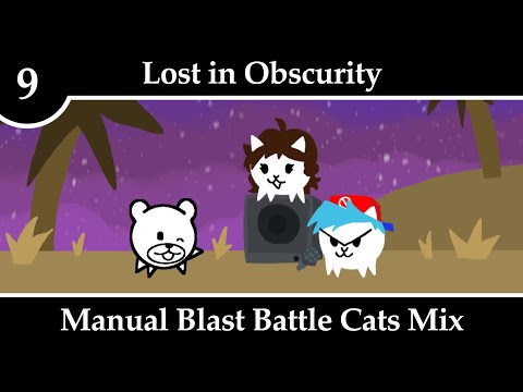 Lost in Obscurity | Manual Blast (Battle Cats Mix)