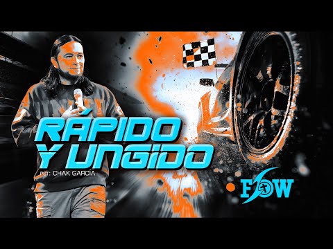 RÁPIDO Y UNGIDO - Pst. Chak García