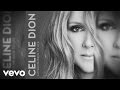 Céline Dion - Loved Me Back to Life (Official Audio)