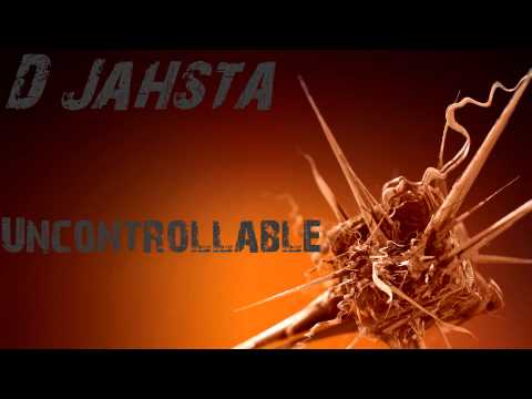 D-jahsta - Uncontrollable
