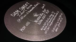 Dam Sweet   I Don't Know Club Mix A1
