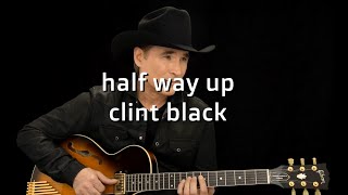 Half way up Clint Black #Karaoke #lyrics (Karaoke Version)