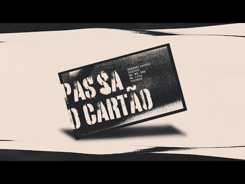 Passa o Cartão - Brenno Paixão, Douth! , Mc Mr. Bim, MC Lysa