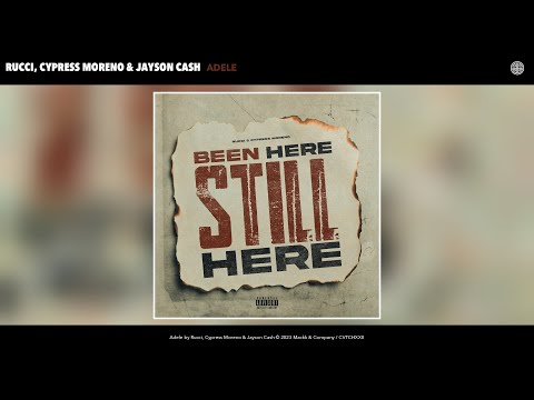 Rucci, Cypress Moreno - Adele (Official Audio) (feat. Jayson Cash)