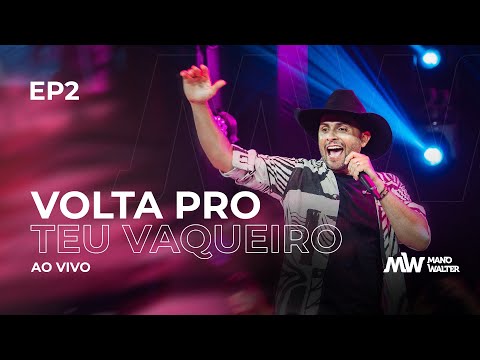 Mano Walter - Volta Pro Teu Vaqueiro (Clipe Oficial)
