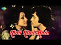 Ek Main Aur Ek Tu Khel Khel Mein Kishore Kumar Asha Bhosle 1975