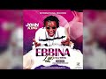 John King EBBINA LYO Kilo Meka Official Music Audio