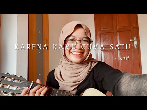 Karena kamu cuma satu - Naif ( Cover )
