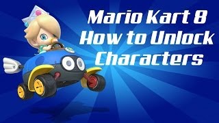 Mario Kart 8 WiiU Cheats and How to Unlock all Characters