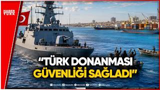 Türk Donanması Somali’de Tarih Yazıyor!