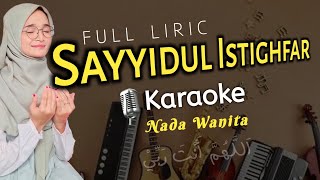 Download lagu SAYYIDUL ISTIGHFAR KARAOKE MUSIK FULL LIRIC NADA WANITA - Kuntriksi Ellail feat Sumayya Ellail mp3