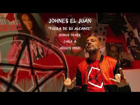 Johnes "el Juan" .Fuera de su alcance" prod Grandom beats.Bonus track cara A ( Adults Only)