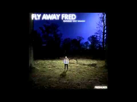 FredNukes - Fly Away feat Tony Williams