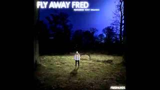 FredNukes - Fly Away feat Tony Williams