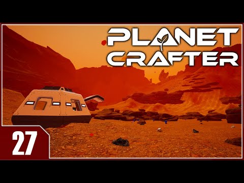 The Planet Crafter - EP27