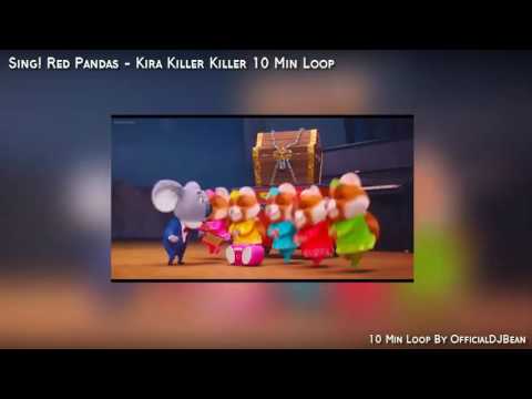 Sing! Red Pandas - Kira Killer Killer (10 Min Loop)