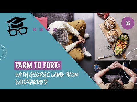 Season 1 Episode 5. Farm To Fork With George Lamb From @wildfarmed
