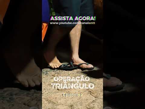 Operação Triângulo - Episódio 3