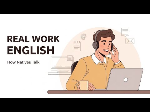 This Is How Native Speakers Talk at Work (Not Textbook English!)