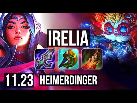IRELIA vs HEIMERDINGER (TOP) | 11 solo kills, Godlike, 300+ games | EUW Master | 11.23